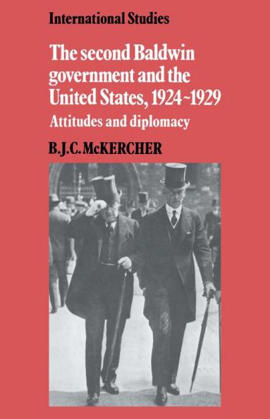 The Second Baldwin Government and the United States 1924 1929