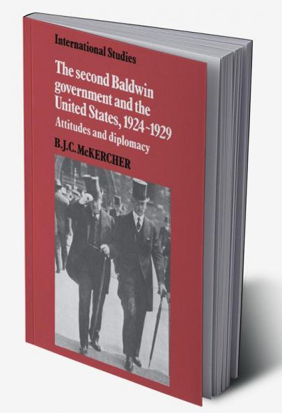 The Second Baldwin Government and the United States 1924 1929