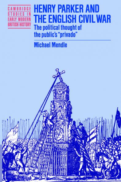 Henry Parker and the English Civil War