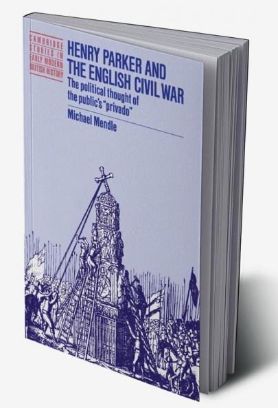 Henry Parker and the English Civil War