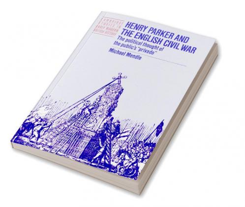 Henry Parker and the English Civil War