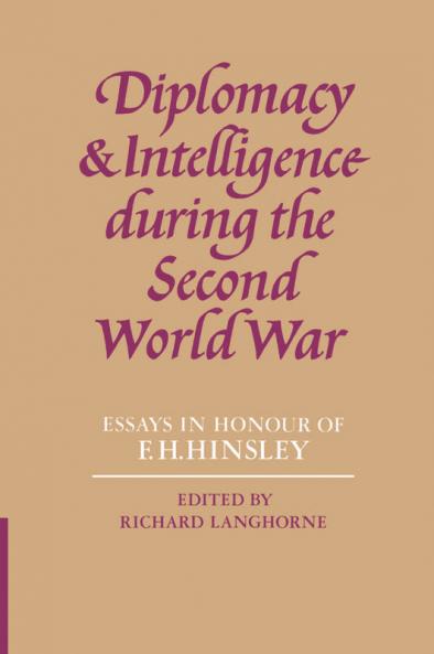 Diplomacy and Intelligence During the Second World War