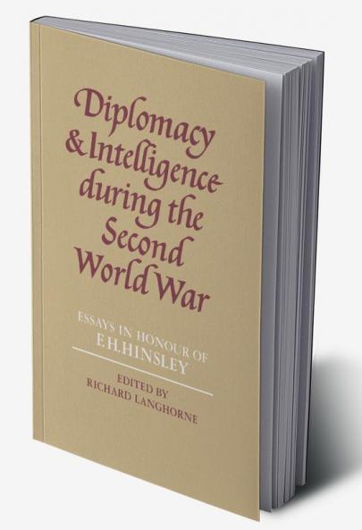 Diplomacy and Intelligence During the Second World War