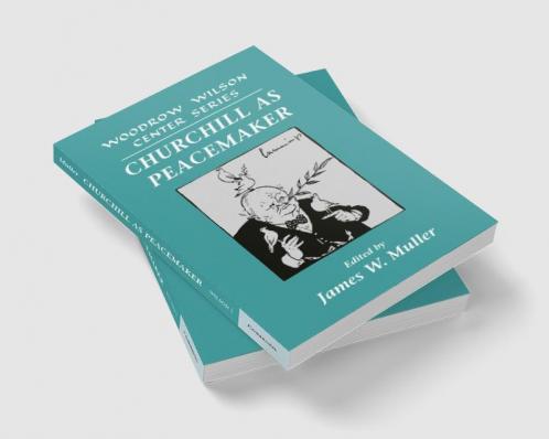 Churchill as Peacemaker