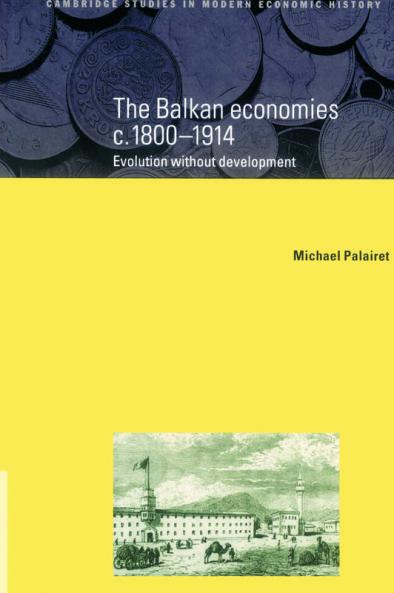 The Balkan Economies C.1800 1914