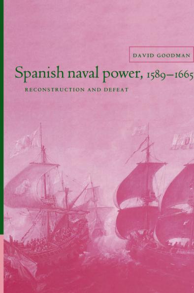 Spanish Naval Power 1589 - 1665