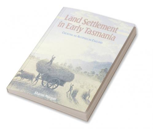 Land Settlement in Early Tasmania