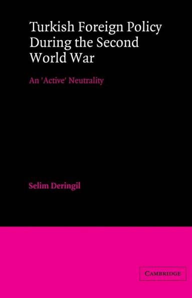 Turkish Foreign Policy During the Second World War