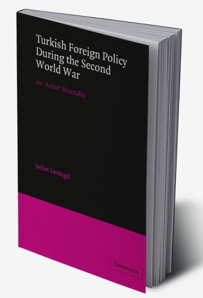 Turkish Foreign Policy During the Second World War