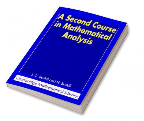 A Second Course in Mathematical Analysis