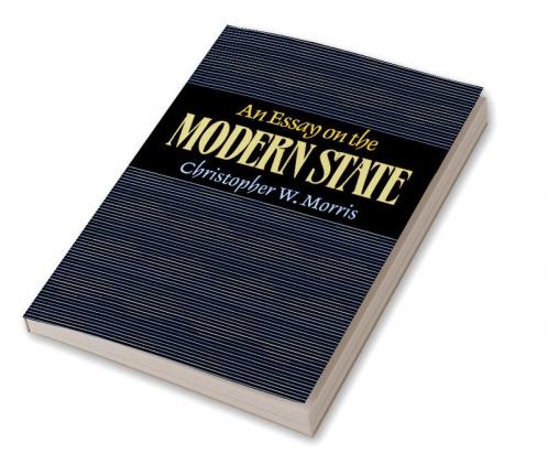 An Essay on the Modern State