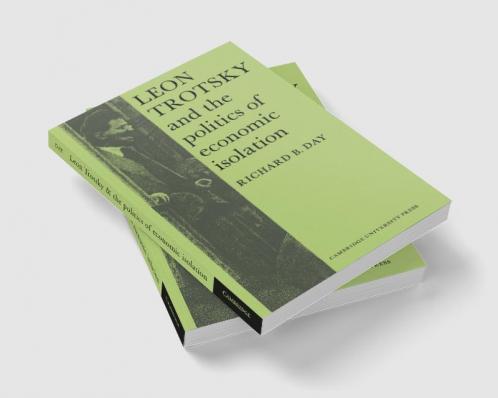 Leon Trotsky and the Politics of Economic Isolation