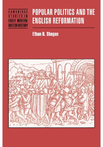 Popular Politics and the English Reformation