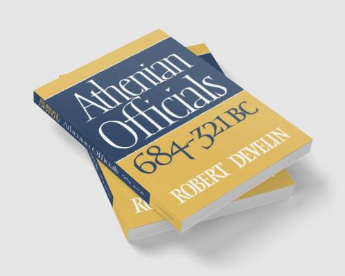 Athenian Officials 684 321 BC