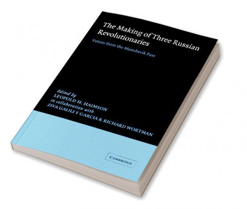 The Making of Three Russian Revolutionaries