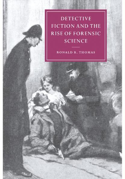 Detective Fiction and the Rise of Forensic Science