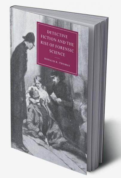 Detective Fiction and the Rise of Forensic Science