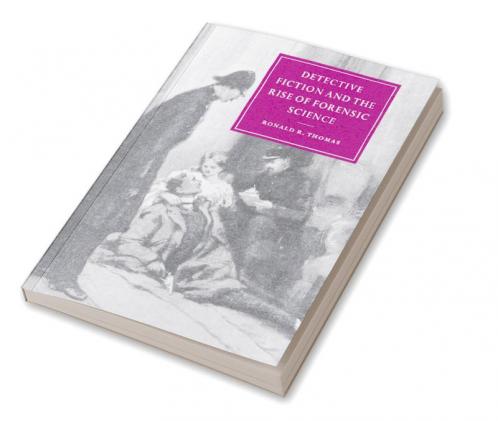 Detective Fiction and the Rise of Forensic Science