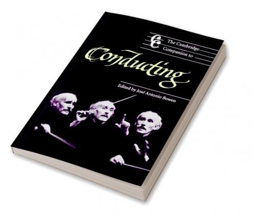 The Cambridge Companion to Conducting