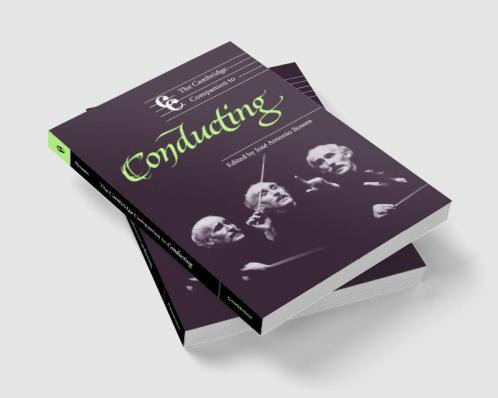 The Cambridge Companion to Conducting