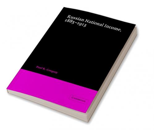 Russian National Income 1885 1913