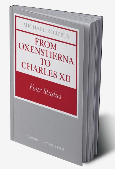 From Oxenstierna to Charles XII