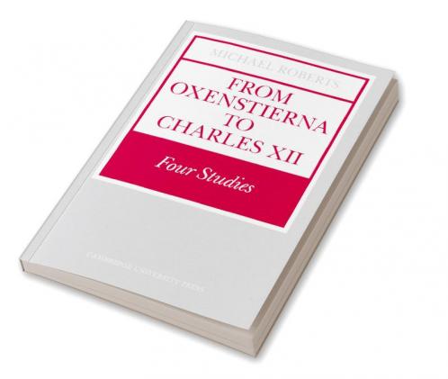From Oxenstierna to Charles XII