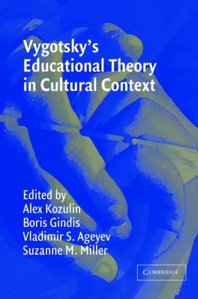 Vygotsky's Educational Theory in Cultural Context