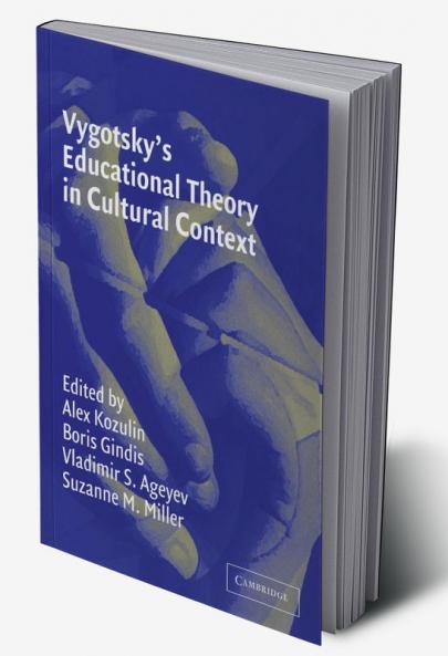 Vygotsky's Educational Theory in Cultural Context