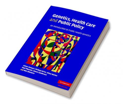 Genetics Health Care and Public Policy