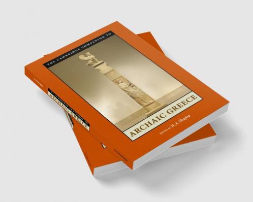 The Cambridge Companion to Archaic Greece