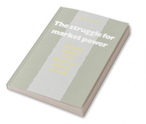 The Struggle for Market Power