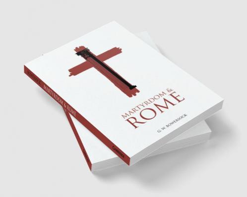 Martyrdom and Rome