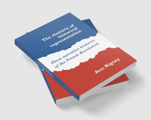 The Rhetoric of Historical Representation