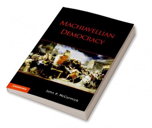 Machiavellian Democracy