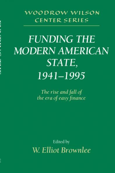Funding the Modern American State 1941 1995