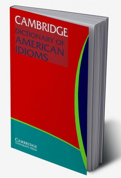 Cambridge Dictionary of American Idioms