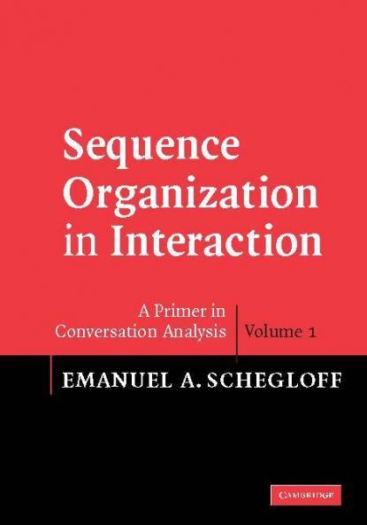 Sequence Organization in Interaction
