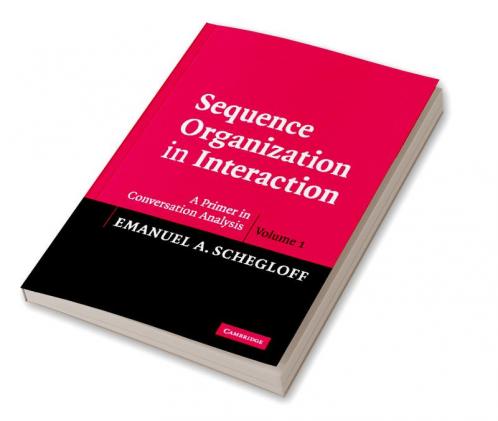 Sequence Organization in Interaction