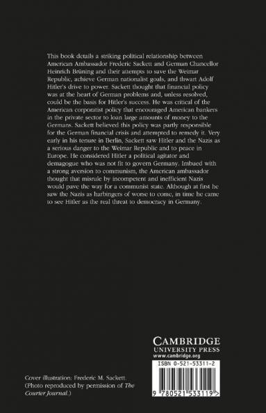 Ambassador Frederic Sackett and the Collapse of the Weimar Republic 1930 1933