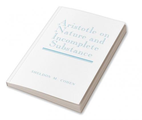 Aristotle on Nature and Incomplete Substance