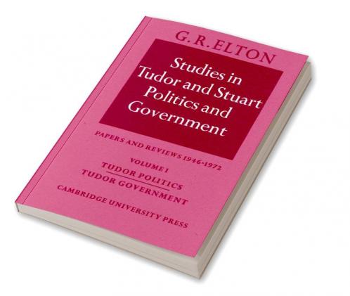 Studies in Tudor and Stuart Politics and Government