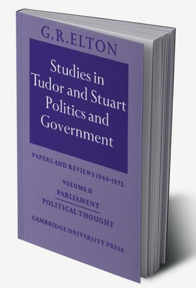 Studies in Tudor and Stuart Politics and Government