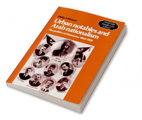 Urban Notables and Arab Nationalism