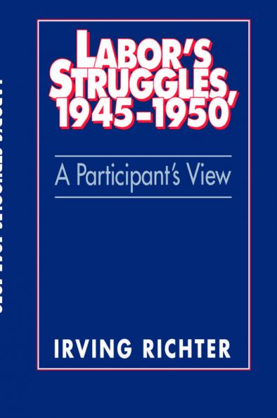 Labor's Struggles 1945 1950