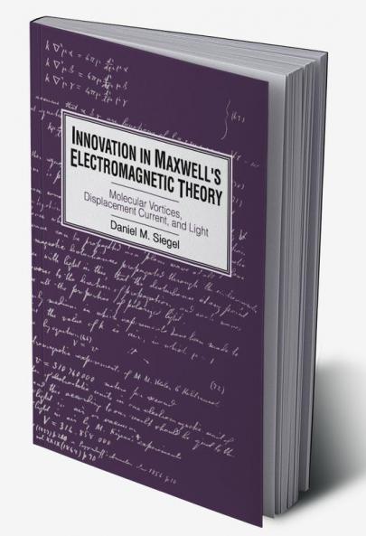 Innovation in Maxwell's Electromagnetic Theory