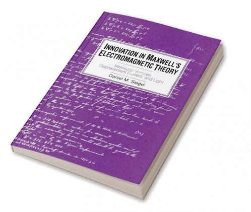 Innovation in Maxwell's Electromagnetic Theory