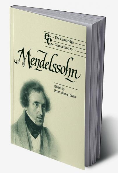 The Cambridge Companion to Mendelssohn
