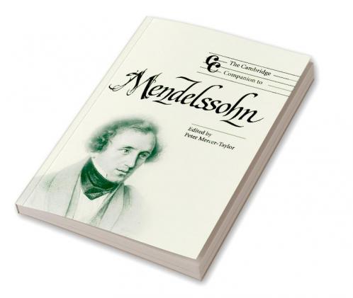 The Cambridge Companion to Mendelssohn