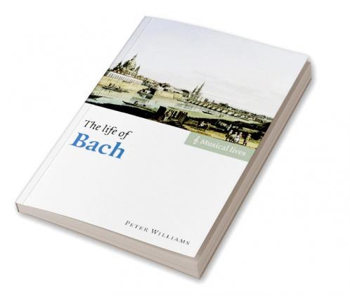 The Life of Bach